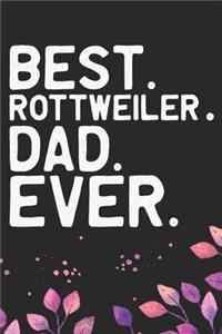 Best Rottweiler Dad Ever