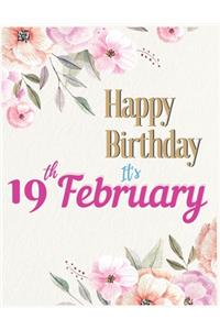 Happy Birthday 19th February Notebook Journal