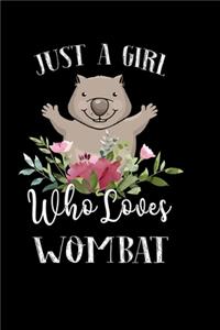 Just a Girl Who Loves Wombat