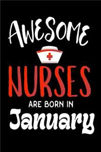 Awesome Nurses Are Born In January
