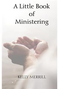 A Little Book of Ministering