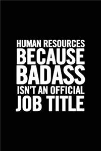 Human Resources Because Badass Isn't an Official Job Title
