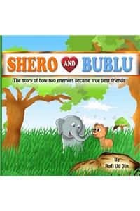 Shero and Bublu