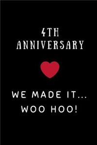 4th Anniversary We Made It... Woo Hoo!