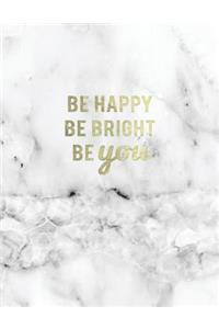 Be Happy Be Bright Be You