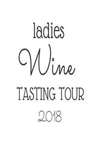 Ladies Wine Tasting Tour 2018
