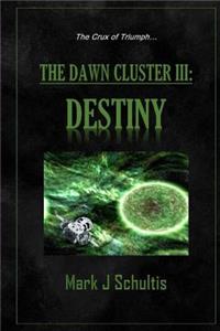 The Dawn Cluster III