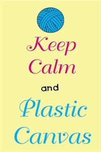 Keep Calm and Plastic Canvas