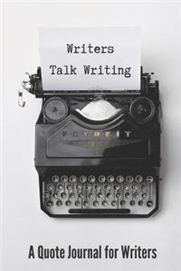 Writers Talk Writing