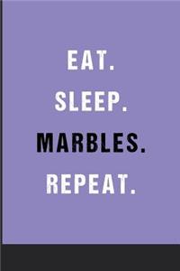 Eat Sleep Marbles Repeat