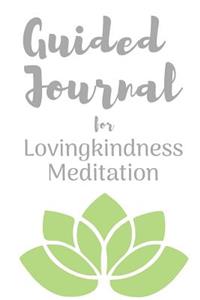 Guided Journal for Lovingkindness Meditation