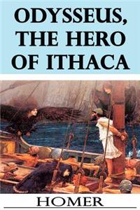 Odysseus, the Hero of Ithaca (Illustrated)