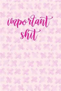 2019 Daily Planner Important Shit Pink Design Pattern 384 Pages