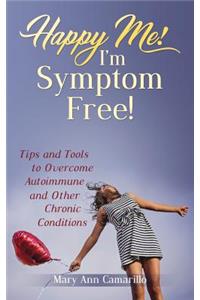 Happy Me! I'm Symptom Free!