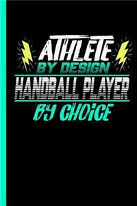 Athlete By Design Handball Player By Choice