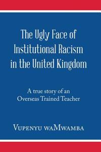 The Ugly Face of Institutional Racism in the United Kingdom