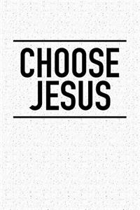 Choose Jesus