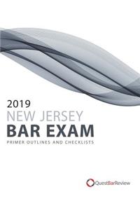 2019 New Jersey Bar Exam Primer Outlines and Checklists