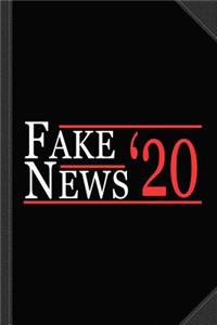 Fake News 2020 Journal Notebook: Blank Lined Ruled for Writing 6x9 120 Pages