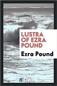 LUSTRA OF EZRA POUND
