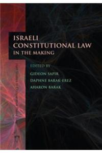 Israeli Constitutional Law in the Making