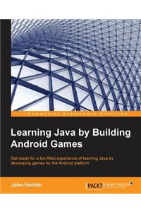 Learning Java by Building Android Games