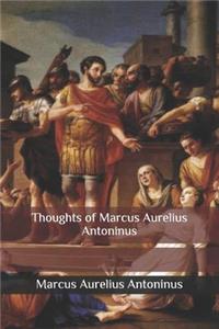 Thoughts of Marcus Aurelius Antoninus