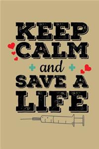 Keep Calm and Save a Life