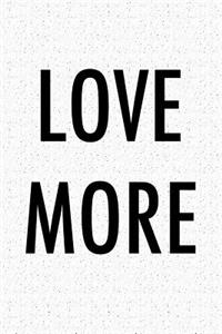 Love More