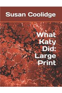 What Katy Did: Large Print