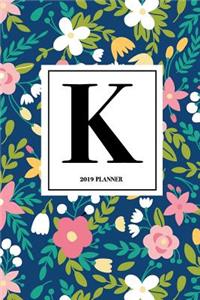 K: Monogram Personalized Letter - A 6x9 Inch Matte Softcover 2019 Weekly Diary Planner with 53 Pages and a Beautiful Floral Pattern Cover