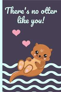There's No Otter Like You!