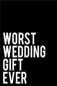 Worst Wedding Gift Ever