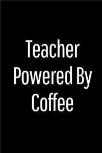 Teacher Powered by Coffee