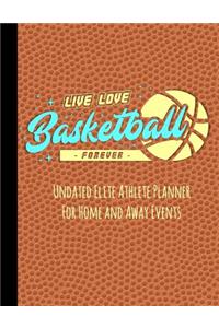 Live Love Basketball Forever