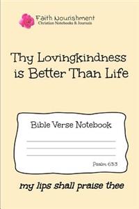 Thy Lovingkindness Is Better Than Life