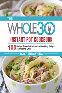 The Whole 30 Instant Pot Cookbook