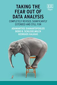 Taking the Fear Out of Data Analysis: Completely Revised, Significantly Extended and Still Fun