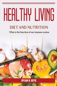 Healthy Living Diet and Nutrition
