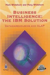 Business Intelligence: The IBM Solution