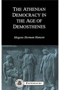 Athenian Democracy in the Age of Demosthenes