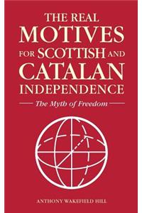 Real Motives for Scottish and Catalan Independence