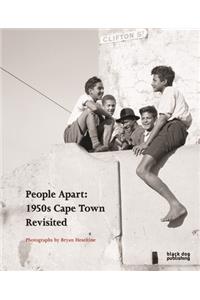 People Apart 1950s Cape Town Revisited