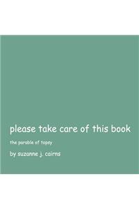 Please Take Care of This Book: 1: The Parable of Topsy (Please Take Care of This Book: The Parable of Topsy)