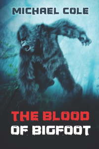 Blood of the Bigfoot