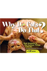 Why Do Cats Do That?