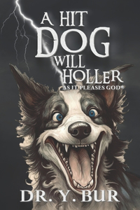 Hit Dog Will Holler