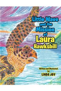 Little Wave and the Mission of Laura Hawksbill