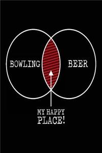 Bowling Beer My Happy Place!