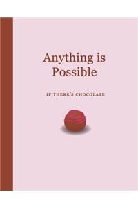 Anything Is Possible